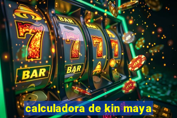 calculadora de kin maya